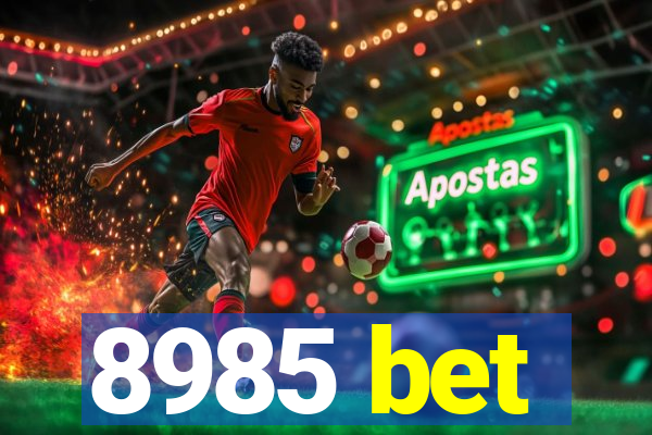 8985 bet